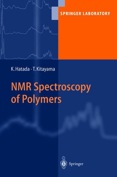 Tatsuki Kitayama, Koichi Hatada - NMR Spectroscopy of Polymers, Inbunden