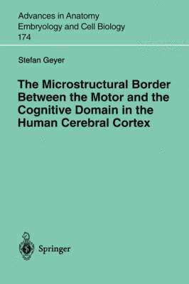 bokomslag The Microstructural Border Between the Motor and the Cognitive Domain in the Human Cerebral Cortex