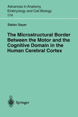 The Microstructural Border Between the Motor and the Cognitive Domain in the Human Cerebral Cortex 1