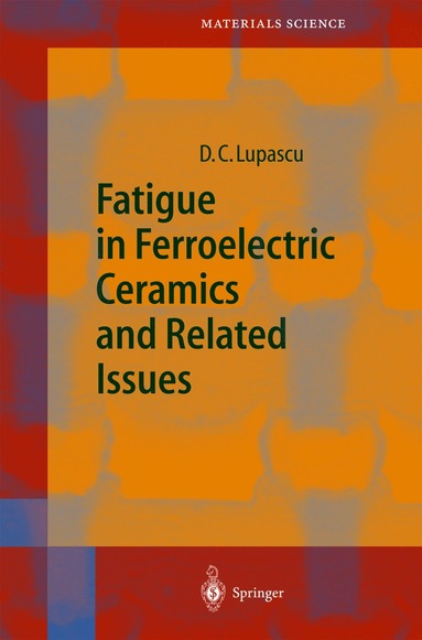 bokomslag Fatigue in Ferroelectric Ceramics and Related Issues