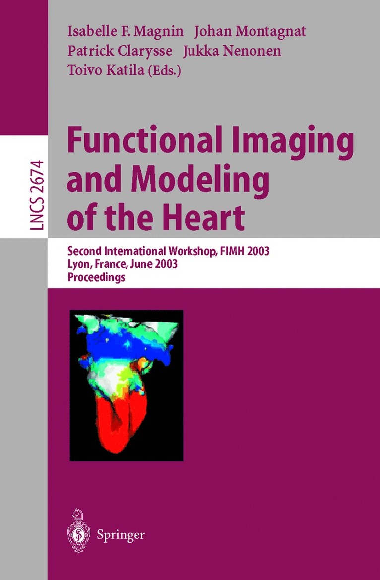 Isabelle E. Magnin, Johan Montagnat, Patrick Clarysse, Jukka Nenonen, Toivo Katila - Functional Imaging and Modeling of the Heart, Häftad