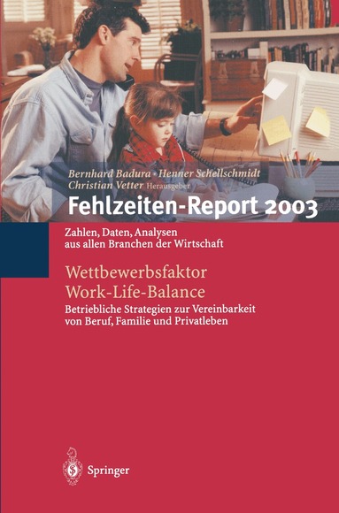 Bernhard Badura, Henner Schellschmidt, Christian Vetter - Fehlzeiten-Report 2003, Häftad