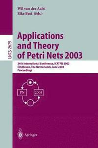 bokomslag Applications and Theory of Petri Nets 2003