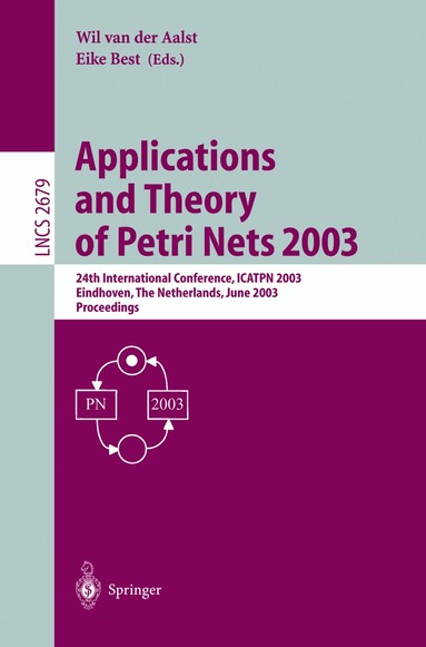 Wil van der Aalst, Eike Best - Applications and Theory of Petri Nets 2003, Häftad