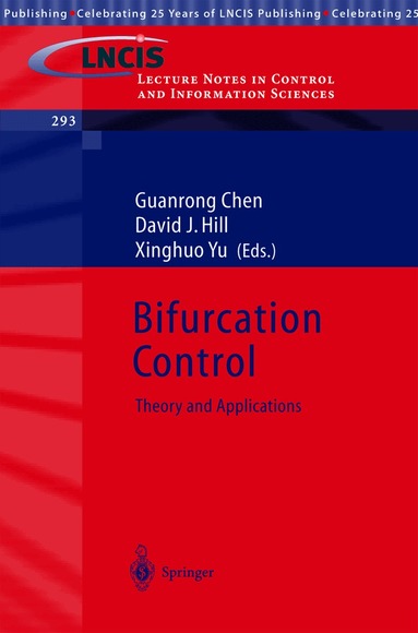 Guanrong Chen, David John Hill, Xinghuo Yu - Bifurcation Control, Häftad