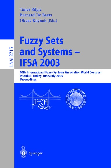 Taner Bilgic, Bernard De Baets, Okays Kaynak - Fuzzy Sets and Systems - IFSA 2003, Häftad