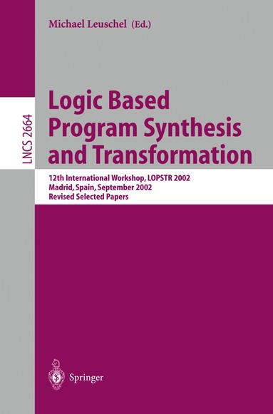 M. Leuschel - Logic Based Program Synthesis and Transformation, Häftad