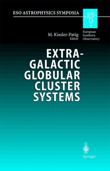 Markus Kissler-Patig - Extragalactic Globular Cluster Systems, Inbunden