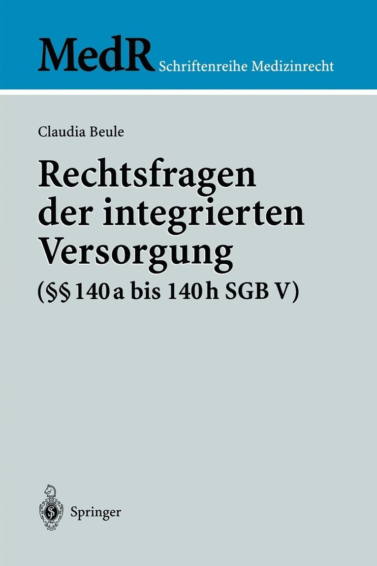 Rechtsfragen der integrierten Versorgung ( 140a bis 140h SGB V) 1