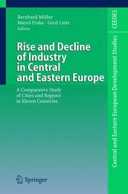 bokomslag Rise and Decline of Industry in Central and Eastern Europe