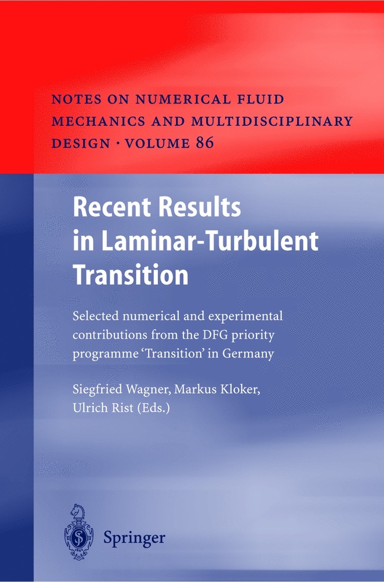 Siegfried Wagner, Markus Kloker, Ulrich Rist - Recent Results in Laminar-Turbulent Transition, Inbunden