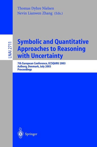 Thomas D. Nielsen, Nevin L. Zhang - Symbolic and Quantitative Approaches to Reasoning with Uncertainty, Häftad