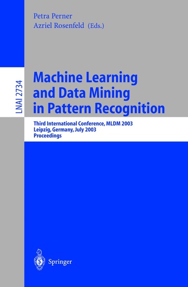 Petra Perner, Azriel Rosenfeld - Machine Learning and Data Mining in Pattern Recognition, Häftad