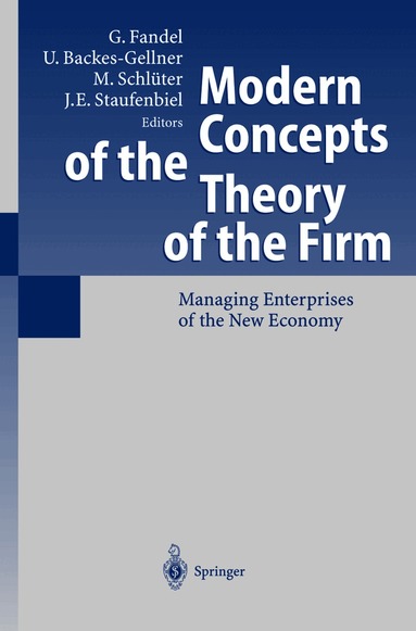 Günter Fandel, Uschi Backes-Gellner, Manfred Schlüter, Joerg E. Staufenbiel - Modern Concepts of the Theory of the Firm, Inbunden