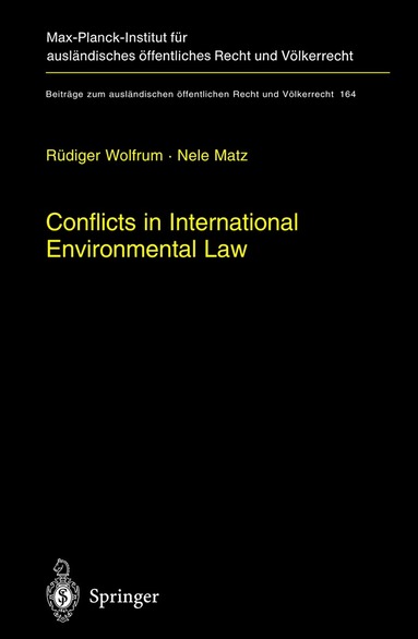 Rüdiger Wolfrum, Nele Matz - Conflicts in International Environmental Law, Inbunden