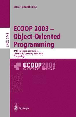 ECOOP 2003 - Object-Oriented Programming