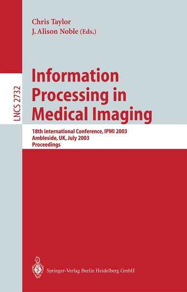 Chris Taylor, J. Alison Noble - Information Processing in Medical Imaging, Häftad