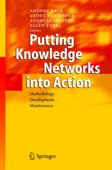 Andrea Back, Georg von Krogh, Andreas Seufert, Ellen Enkel - Putting Knowledge Networks into Action, Inbunden