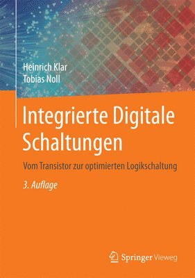 Heinrich Klar, Tobias Noll - Integrierte Digitale Schaltungen, Inbunden
