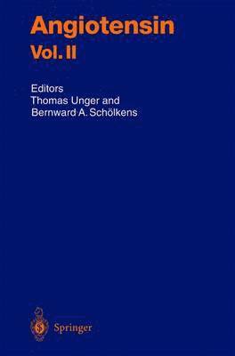 Bernward A. Scholkens, Thomas Unger, Bernward A. Schölkens - Angiotensin Vol. II, Inbunden