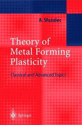 bokomslag Theory of Metal Forming Plasticity