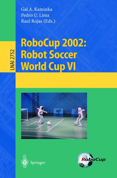 Gal A. Kaminka, Pedro U. Lima, Raul Rojas - RoboCup 2002: Robot Soccer World Cup VI, Häftad