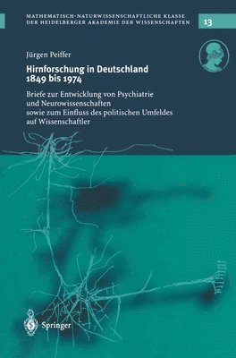 J]rgen Peiffer, Jurgen Peiffer, J Rgen Peiffer - Hirnforschung in Deutschland 1849 Bis 1974, Inbunden