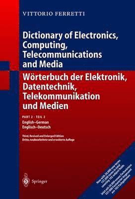 bokomslag Dictionary of Electronics, Computing, Telecommunications and Media/ Worterbuch Der Elektronik, Datentechnik, Telekommunikation Und Medien: Pt. 2 English-German