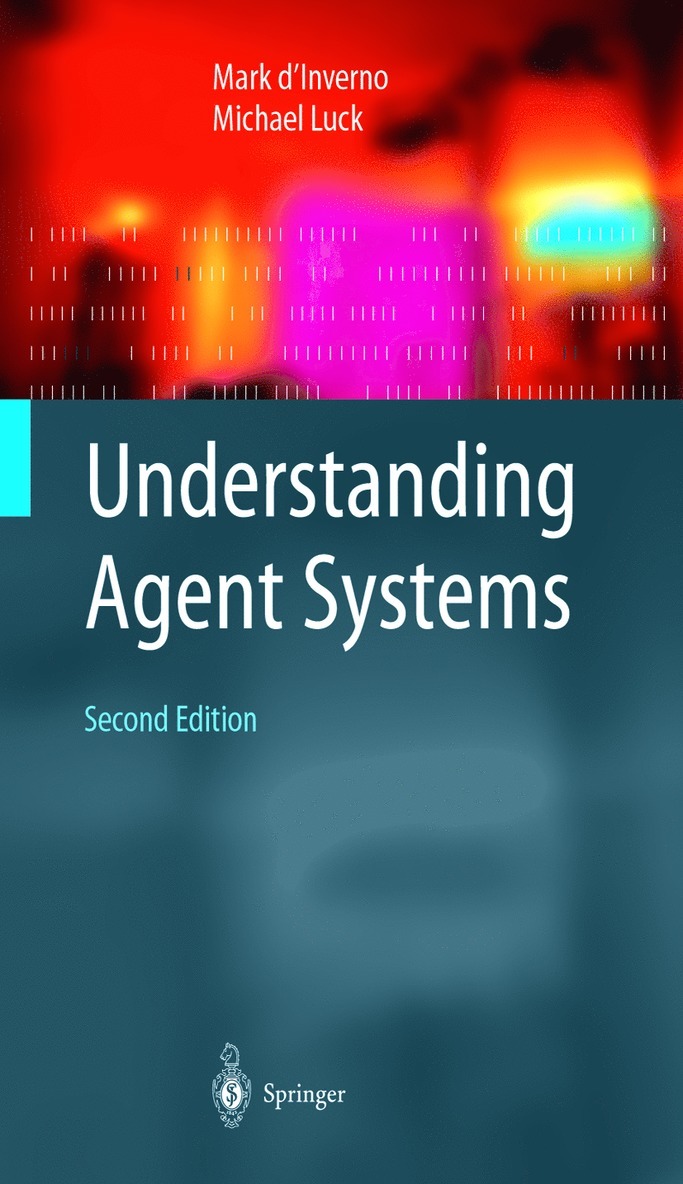 Mark d’Inverno, Michael Luck, Mark D'Inverno, Mark d'Inverno - Understanding Agent Systems, Inbunden