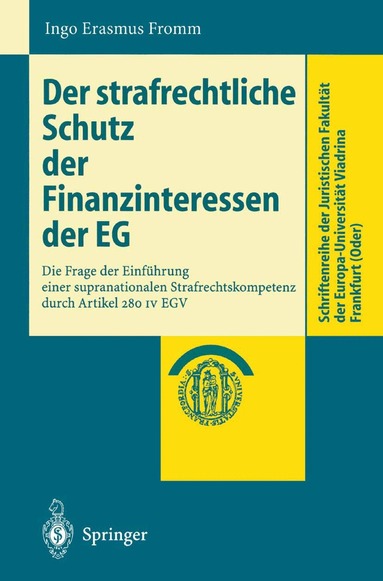 Ingo Erasmus Fromm - Der strafrechtliche Schutz der Finanzinteressen de EG, Häftad