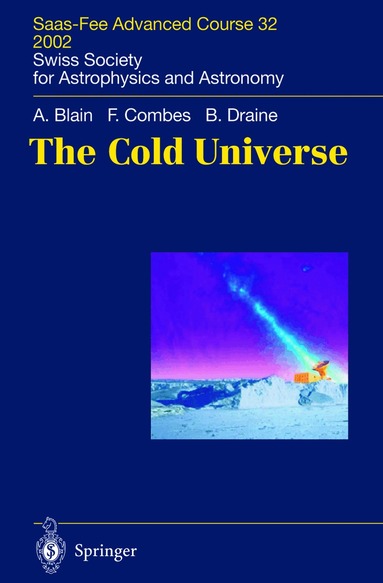 Andrew W. Blain, Francoise Combes, Bruce T. Draine, Daniel Pfenniger, Yves Revaz - Cold Universe, Inbunden