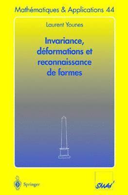 Laurent Younes - Invariance, déformations et reconnaissance de formes, Häftad