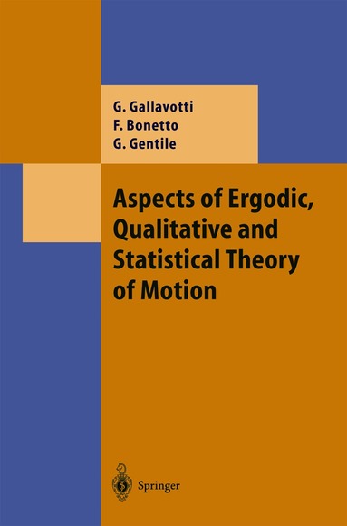 Giovanni Gallavotti, Federico Bonetto, Guido Gentile - Aspects of Ergodic, Qualitative and Statistical Theory of Motion, Inbunden