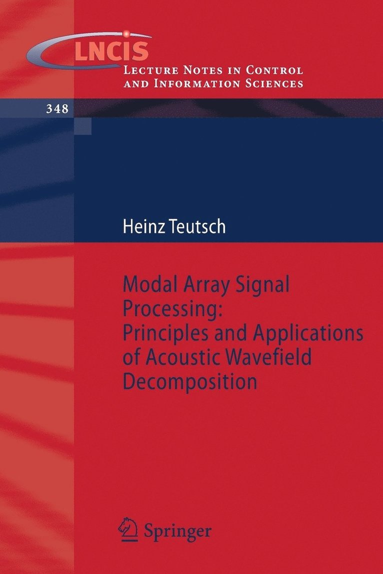 Modal Array Signal Processing: Principles and Applications of Acoustic Wavefield Decomposition 1