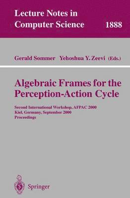 Algebraic Frames for the Perception-Action Cycle 1