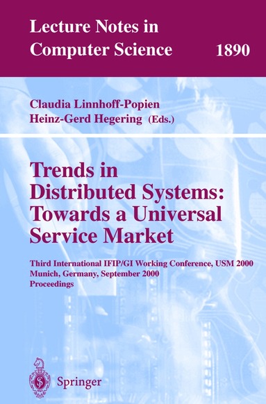Claudia Linnhoff-Popien, Heinz-Gerd Hegering - Trends in Distributed Systems: Towards a Universal Service Market, Häftad