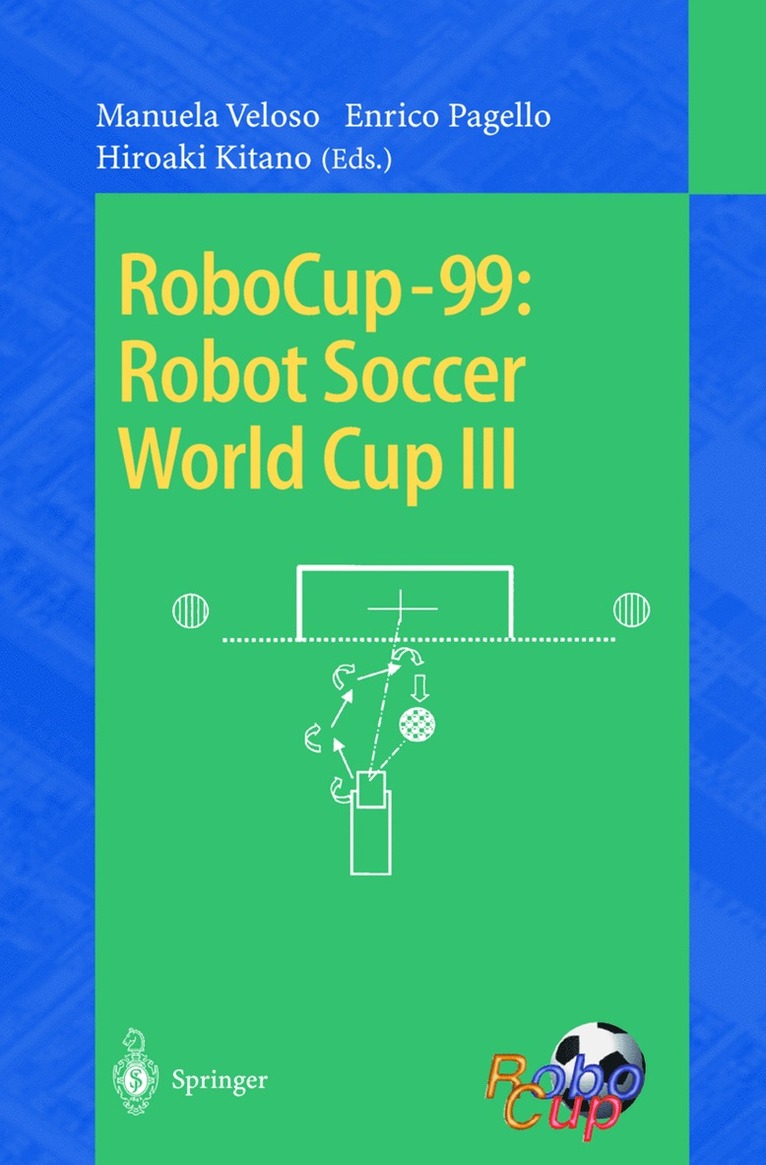 Manuela Veloso, Enrico Pagello, Hiroaki Kitano - RoboCup-99: Robot Soccer World Cup III, Häftad