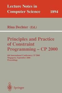 bokomslag Principles and Practice of Constraint Programming - CP 2000