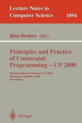 Principles and Practice of Constraint Programming - CP 2000 1