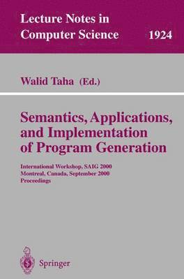 Semantics, Applications, and Implementation of Program Generation 1