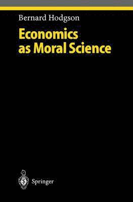 Economics as Moral Science 1