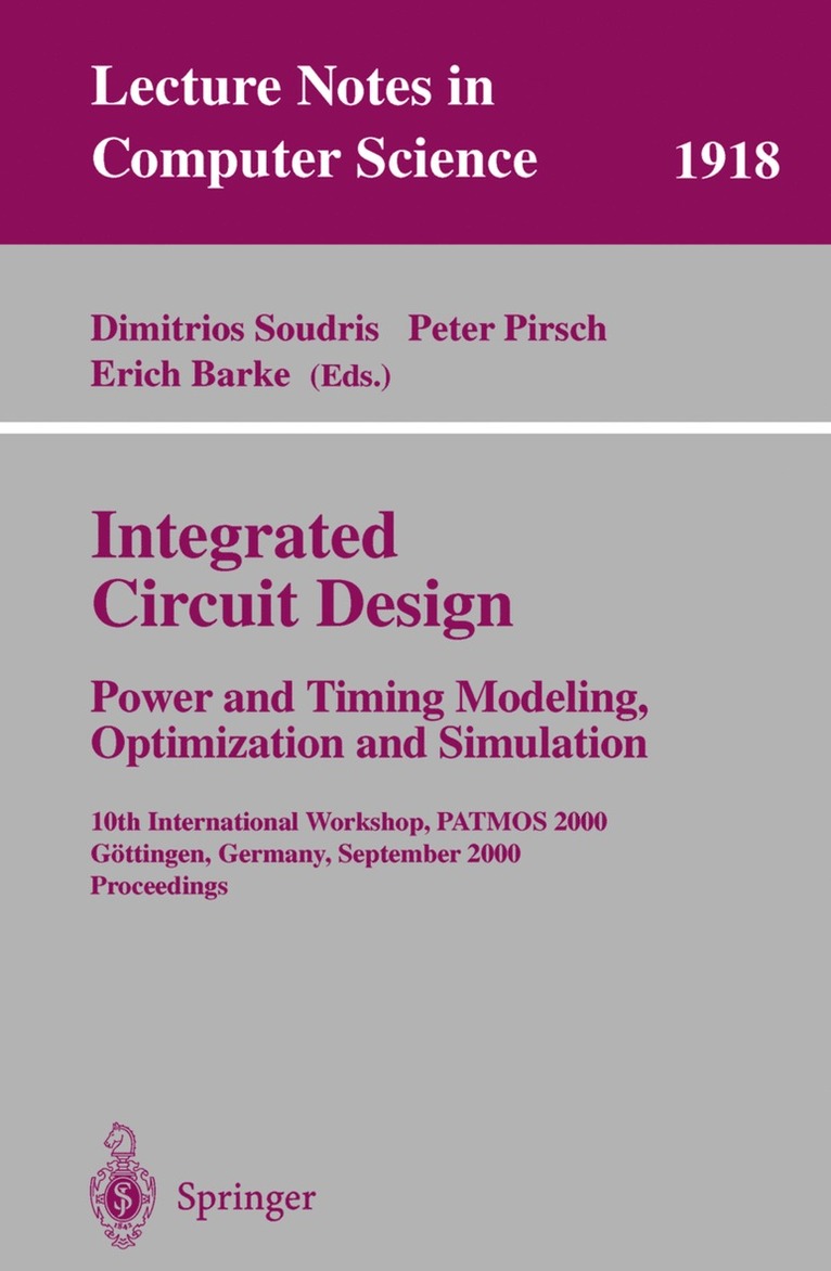 Dimitrios Soudris, Peter Pirsch, Erich Barke - Integrated Circuit Design: Power and Timing Modeling, Optimization and Simulation, Häftad