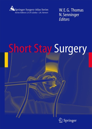 William E. G. Thomas, Norbert Senninger - Short Stay Surgery, Inbunden