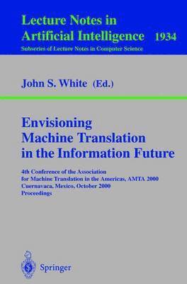 Envisioning Machine Translation in the Information Future 1