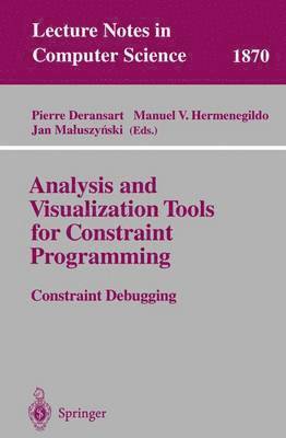 bokomslag Analysis and Visualization Tools for Constraint Programming