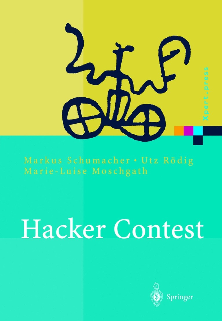 Markus Schumacher, Utz Roedig, Marie-Luise Moschgath - Hacker Contest, Inbunden