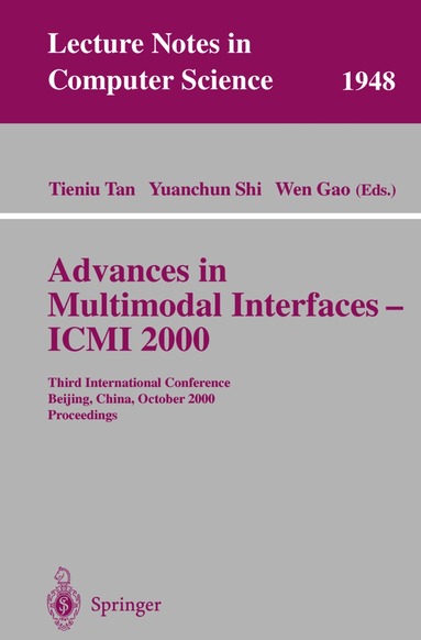Tieniu Tan, Yuanchun Shi, Wen Gao - Advances in Multimodal Interfaces - ICMI 2000, Häftad