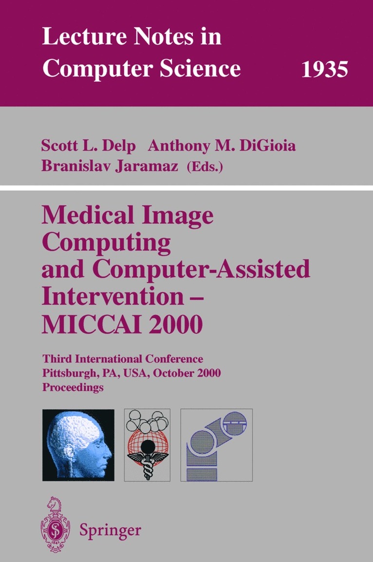 Scott L. Delp, Anthony M. DiGoia, Branislav Jaramaz, Anthony M. Digoia - Medical Image Computing and Computer-Assisted Intervention - MICCAI 2000, Häftad