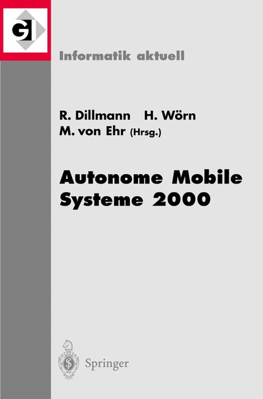 Rüdiger Dillmann, Heinz Wörn, Markus von Ehr - Autonome Mobile Systeme 2000, Häftad