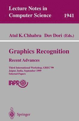 Atul K. Chhabra, Dov Dori - Graphics Recognition. Recent Advances, Häftad